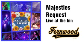 Majesties Request at The Fernwood Inn - Jul 24th @ Fernwood Inn