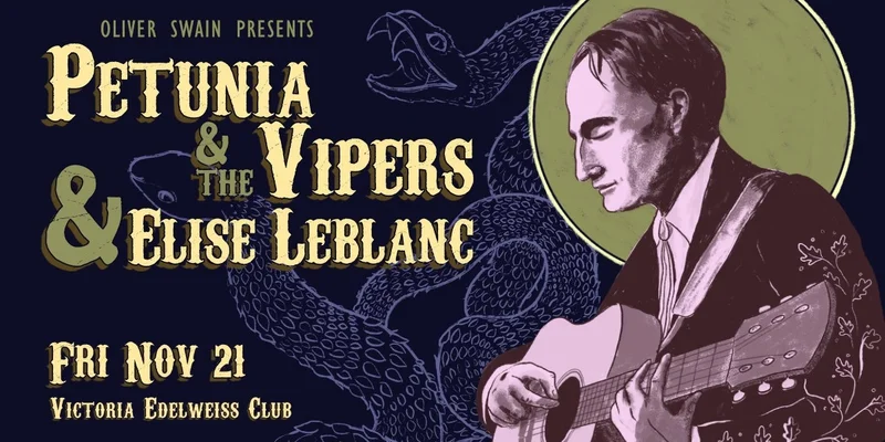 Petunia & The Vipers and Elise LeBlanc - May 8th @ Victoria Edelweiss Club