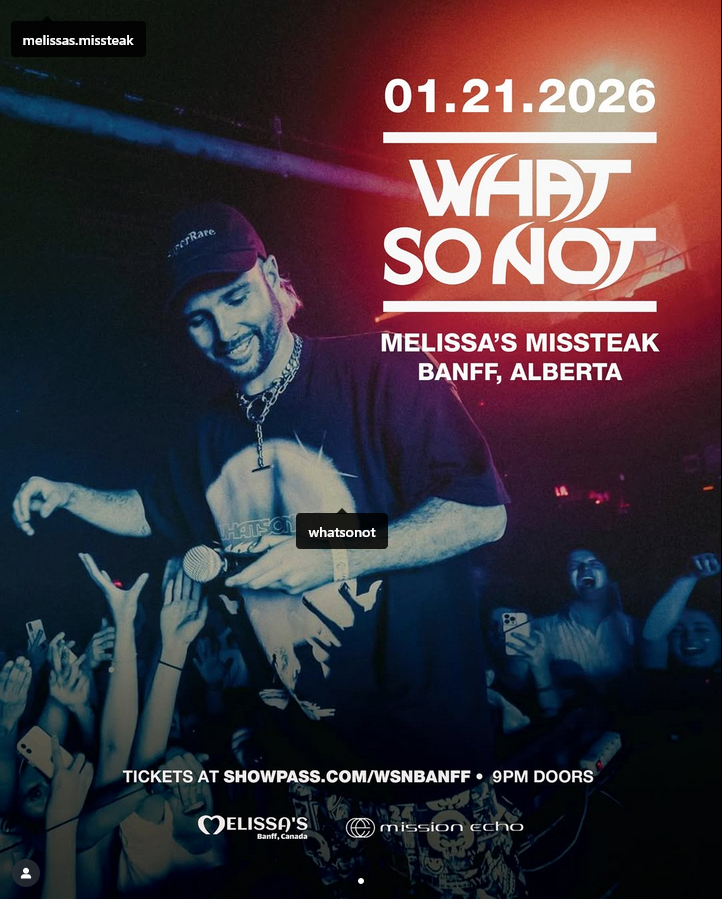 WHAT SO NOT Returns to Banff! 🌀🏔️ @ Melissa's Missteak - Jan 21, 2026