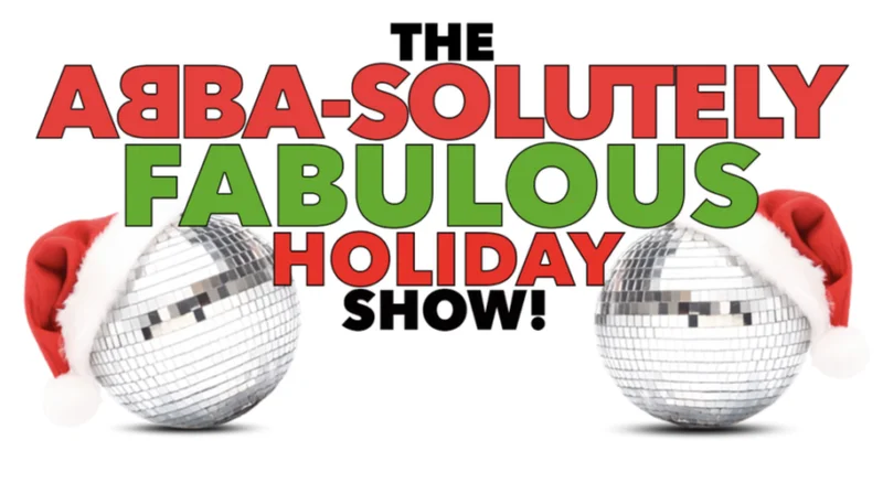 THE ABBA-SOLUTELY FABULOUS HOLIDAY SHOW - May 21st @ Fairmont Banff Springs Theatre