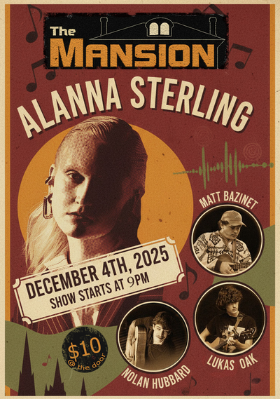 Alanna Sterling, Matt Bazinet, Nolan Hubbard, Lukas Oak @ The Mansion Dec 4 2025 - May 6th @ The Mansion