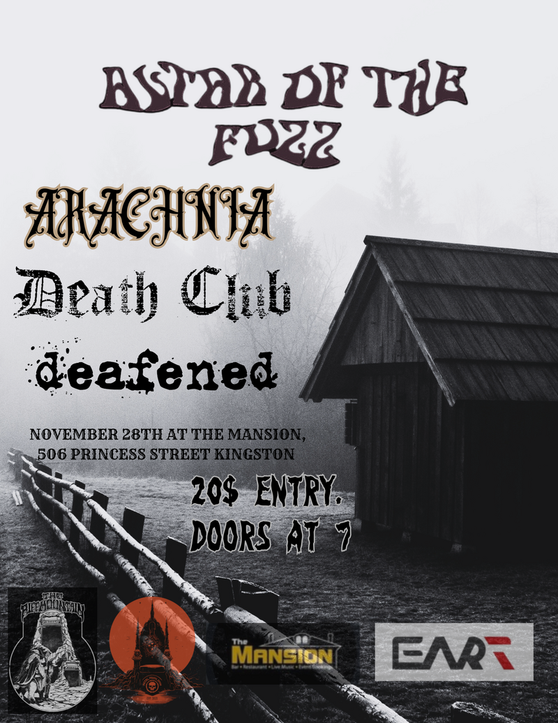 Arachnia, DEATH CLUB, ALTAR OF THE FUZZ, Deafened @ The Mansion Nov 28 2025 - May 7th @ The Mansion