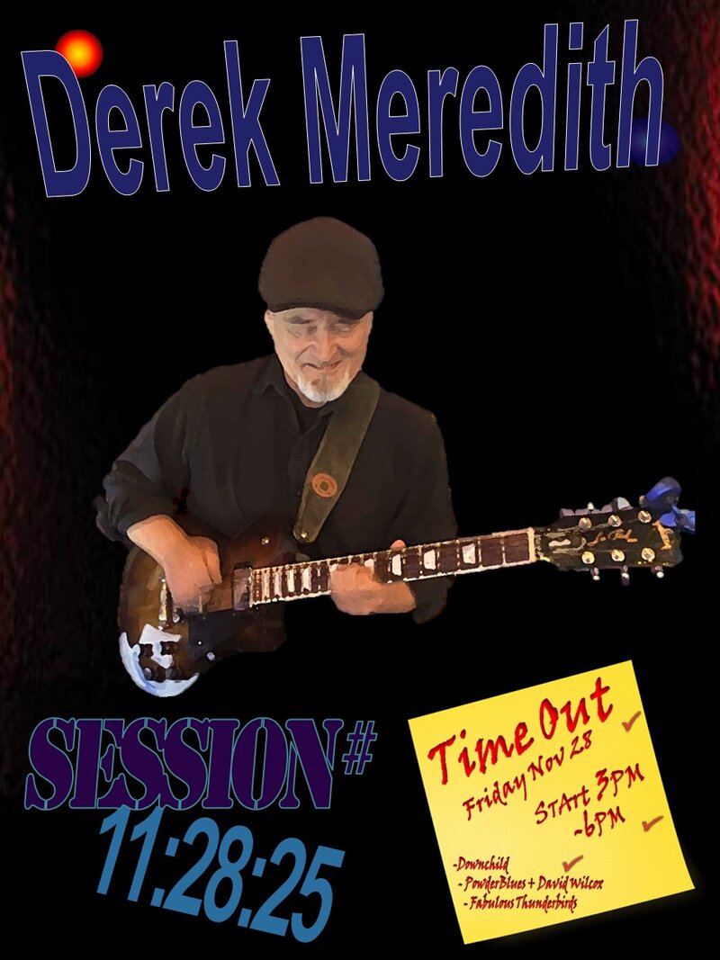 Derek Meredith @ Time Out Bar & Bistro Nov 28 2025 - May 6th @ Time Out Bar & Bistro