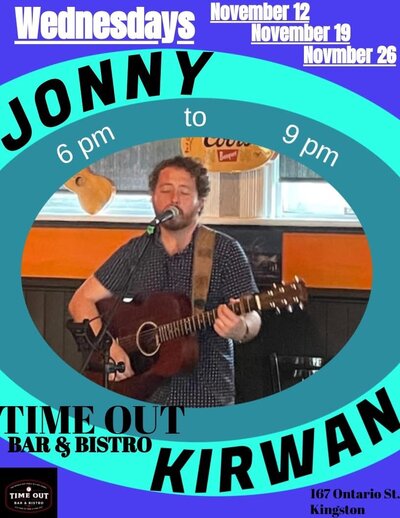 Jonny Kirwan @ Time Out Bar & Bistro Nov 26 2025 - May 6th @ Time Out Bar & Bistro