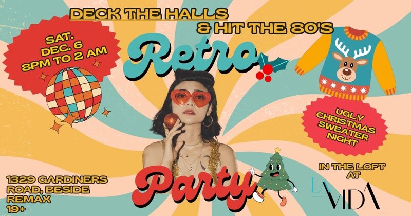 Deck the Halls & Hit the 80's Retro Party! - May 7th @ La Vida Bistrobar and Social