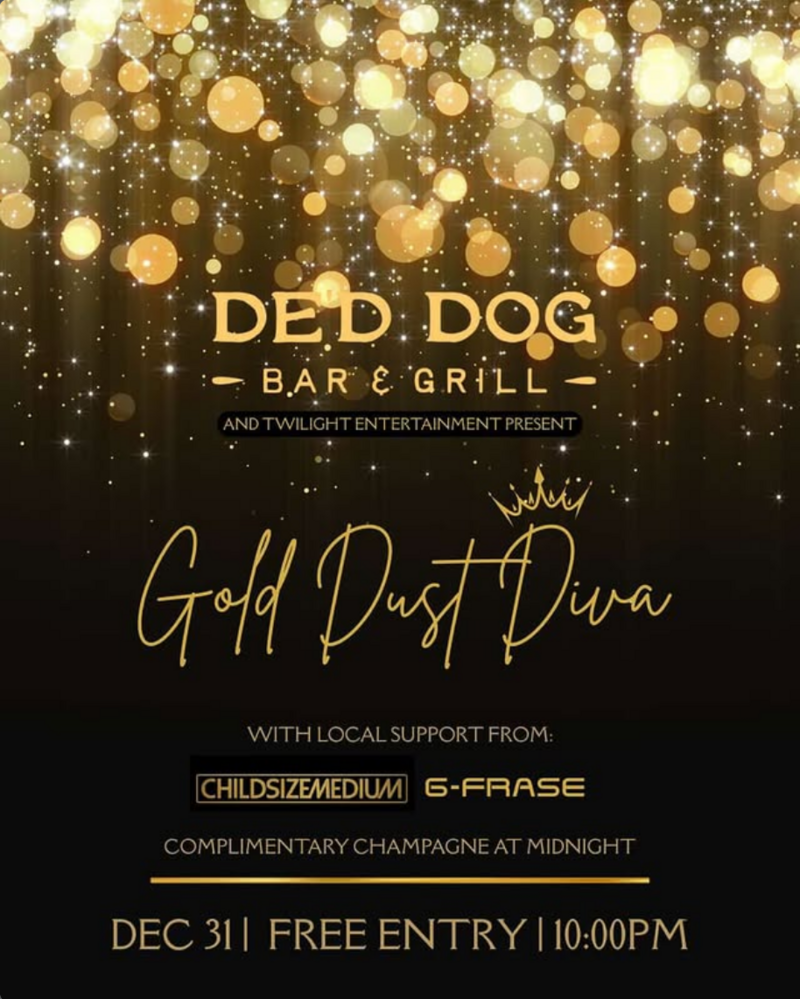 Twilight Entertainment New Year's with Gold Dust Diva! - May 6th @ De'd Dog Bar & Grill