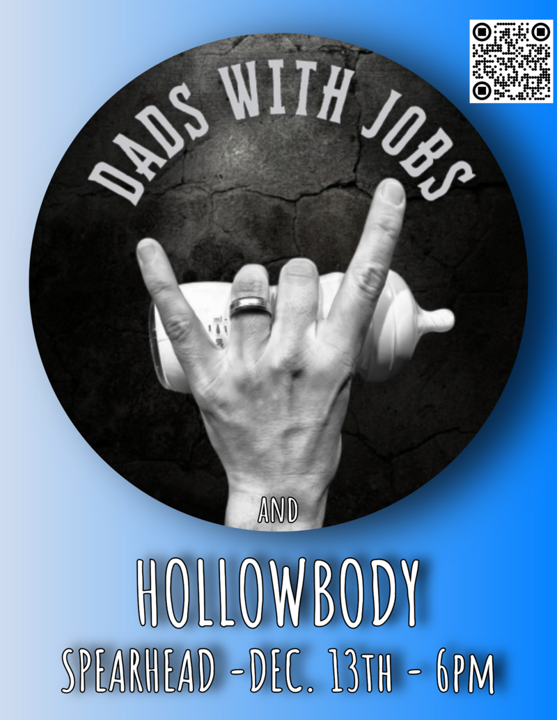 Dads With Jobs, Hollow Body @ Spearhead Brewery - Dec 13, 2025