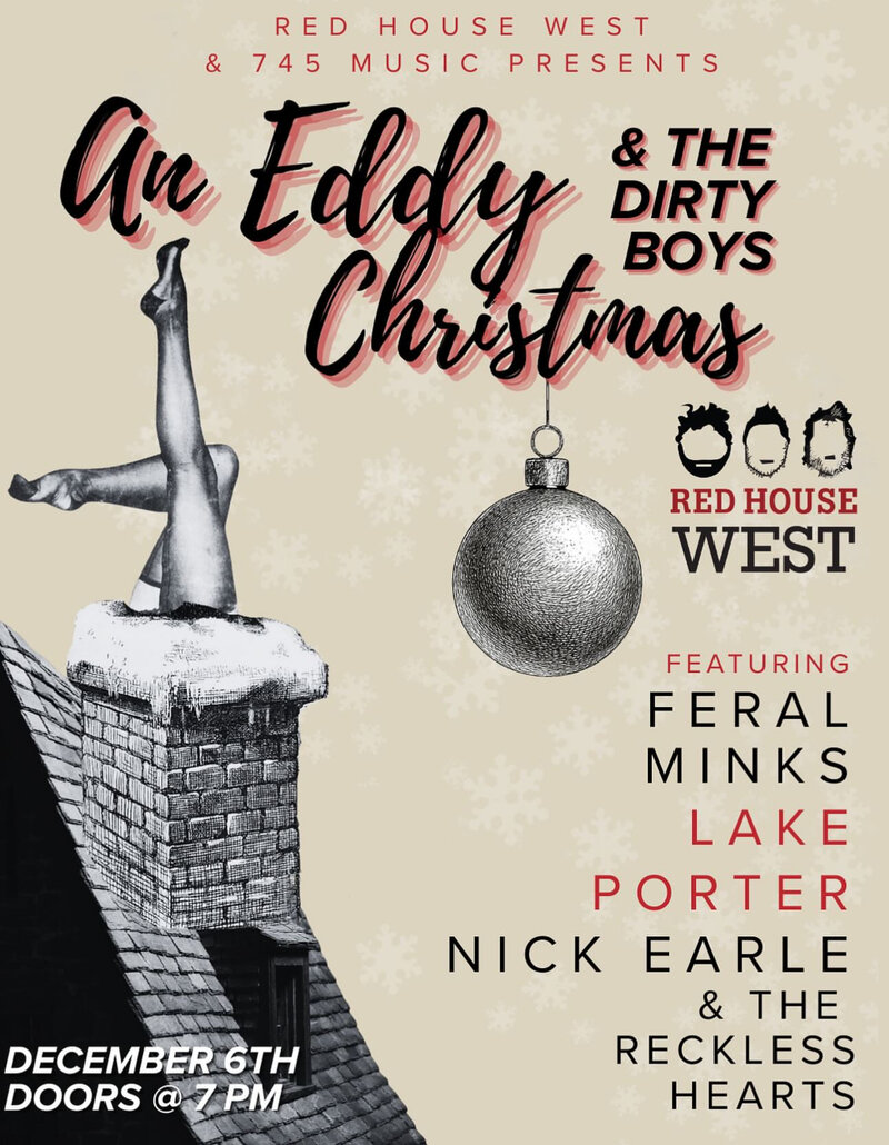An Eddy & The Dirty Boys Christmas - May 1st @ Red House West