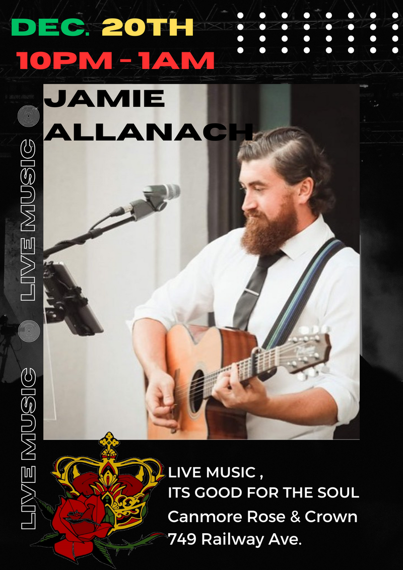 Canmore Rose & Crown Presents JAMIE ALLANACH! - Jun 12th @ Canmore Rose and Crown
