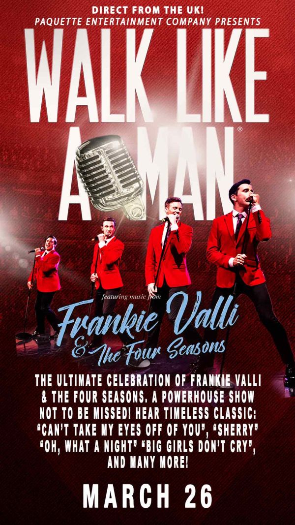 Walk Like A Man - May 6th @ Kingston Grand Theatre