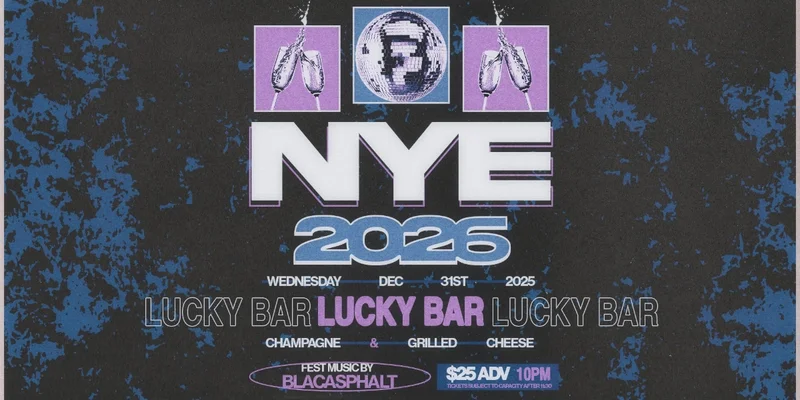 New Years Eve 2026 - May 11th @ Lucky Bar
