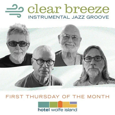 Clear Breeze - May 6th @ Hotel Wolfe Island