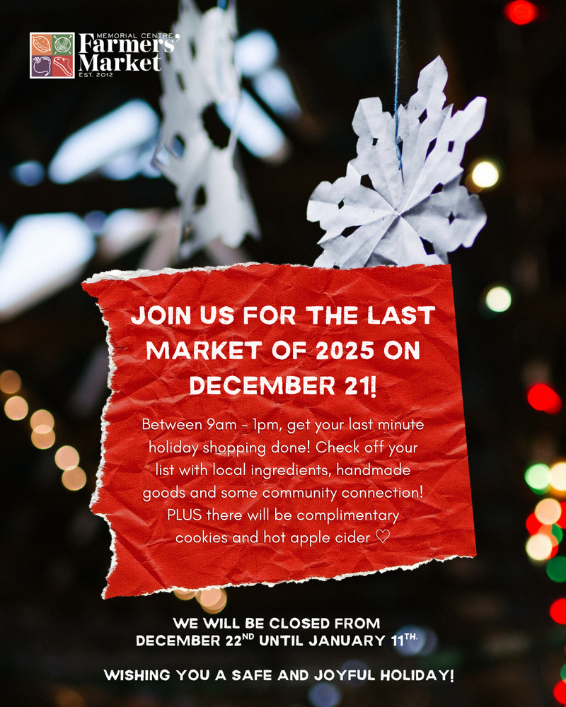 Memorial Centre Farmers' Market: Allison Fleming, Taryn McKenna @ Memorial Centre Dec 21 2025 - May 7th @ Memorial Centre