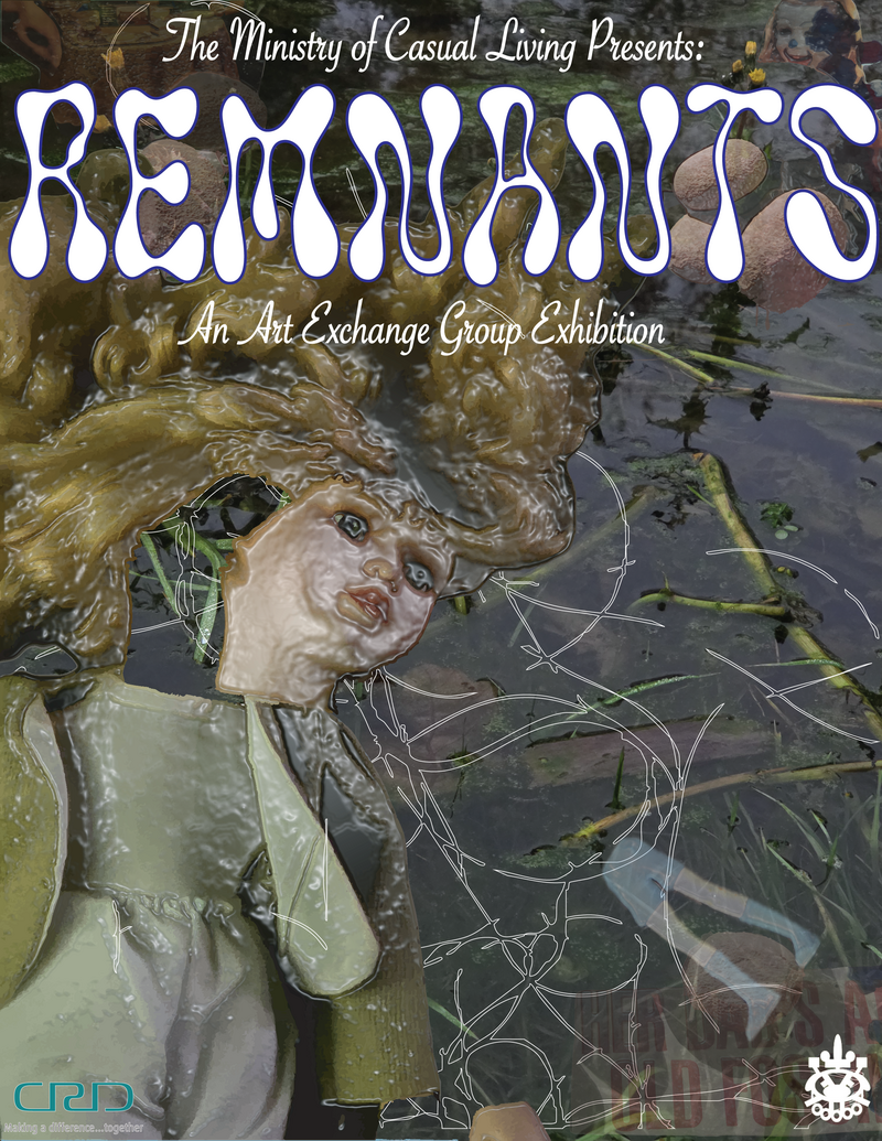 MoCL Presents: Remnants: An Art Exchange Group Exhibition - May 7th @ The Ministry of Casual Living