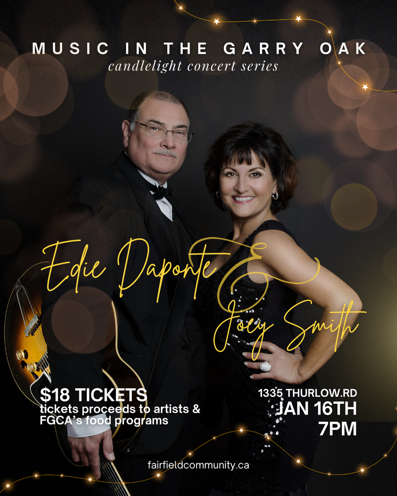 Edie Daponte & Joey Smith - May 6th @ Fairfield Gonzales Community Association - Garry Oak Room