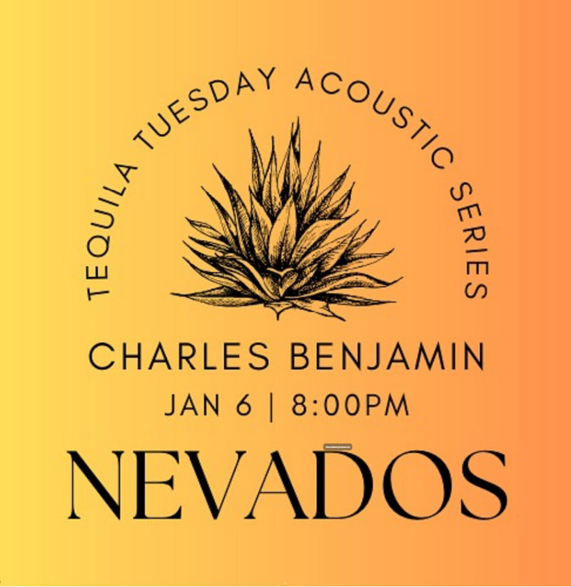 Tequila Tuesday Acoustic Series: Charles Benjamin - May 6th @ Nevados