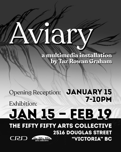 Taz Graham: Aviary - May 6th @ the fifty fifty arts collective