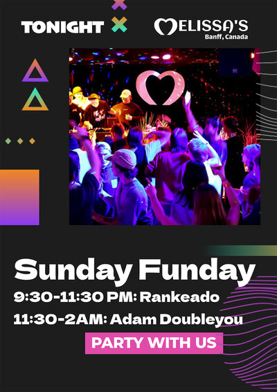 Banff's Biggest Sunday Funday - May 12th @ Melissa's Missteak
