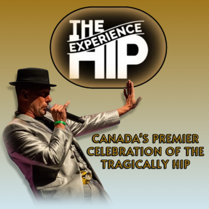 Bmr Presents The Hip Experience - May 6th @ McPherson Playhouse