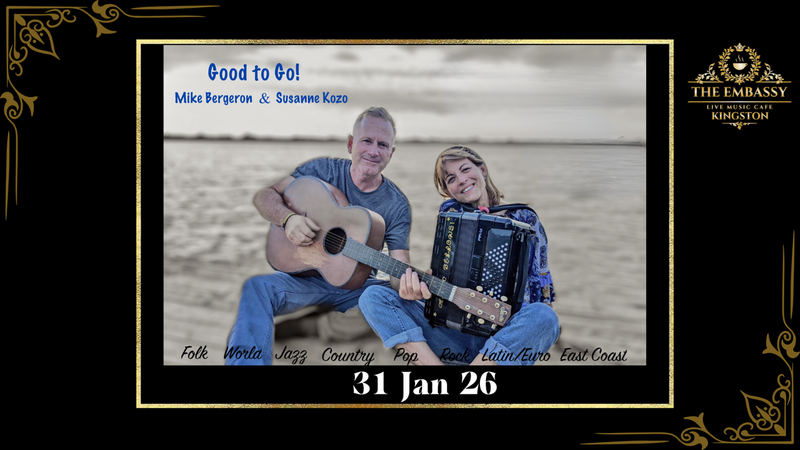 Mike Bergeron, Susanne Kozo @ The Embassy Live Music Caf&eacute; Jan 31 2026 - May 4th @ The Embassy Live Music Caf&eacute;