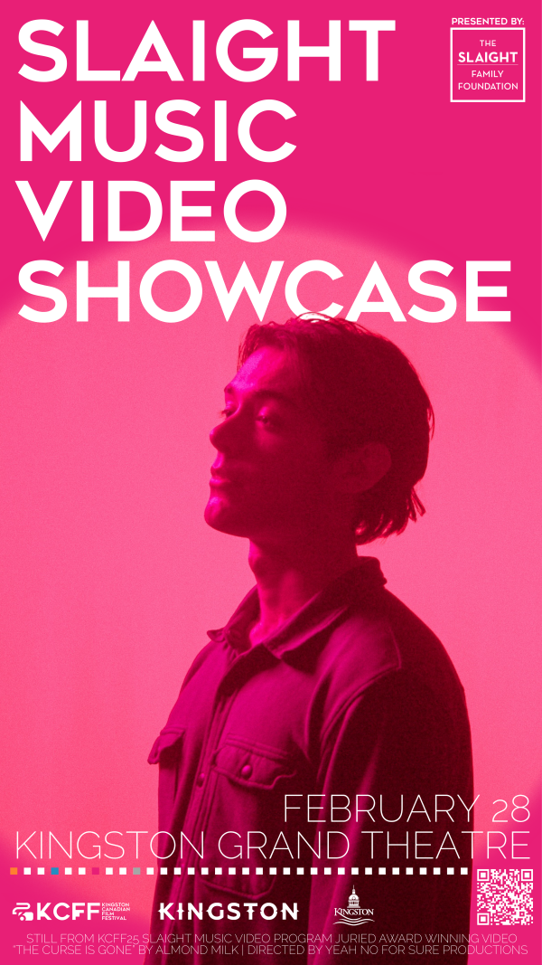 Slaight Music Video Showcase - May 1st @ Kingston Grand Theatre