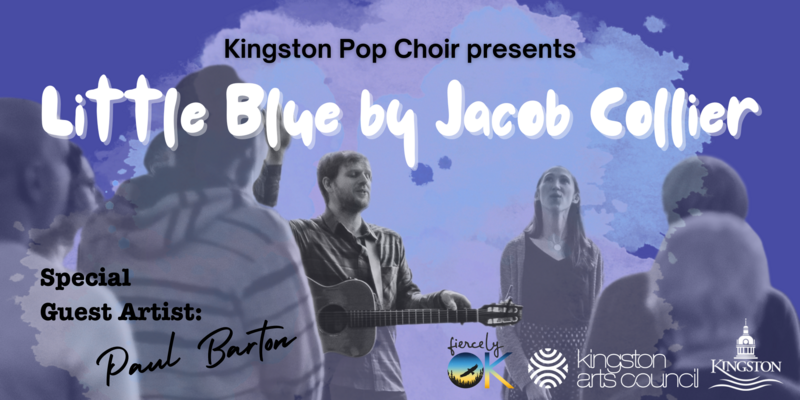 Kingston Pop Choir: Little Blue by Jacob Collier @ Modern Fuel Artist-Run Centre - Jan 25, 2026