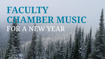Chamber Music for a New Year - May 6th @ Phillip T. Young Recital Hall (Uvic)