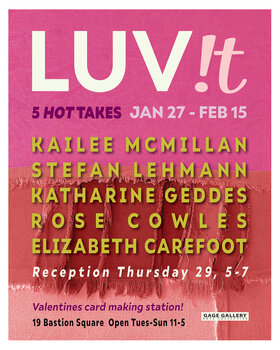 LUV!t : 5 HOT TAKES - Jul 14th @ Gage Gallery Arts Collective