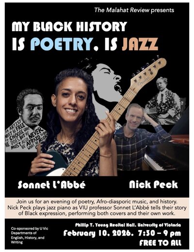 MY BLACK HISTORY IS POETRY, IS JAZZ! - May 6th @ Phillip T. Young Recital Hall (Uvic)