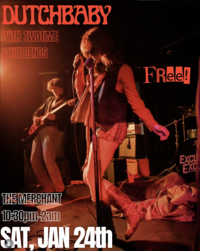 Dutchbaby, TwoTime, The Bends @ The Merchant Tap House Jan 24 2026 - May 7th @ The Merchant Tap House