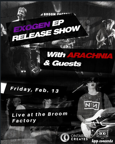 Exogen, Arachnia, Crown of Antlers @ Broom Factory Feb 13 2026 - May 1st @ Broom Factory