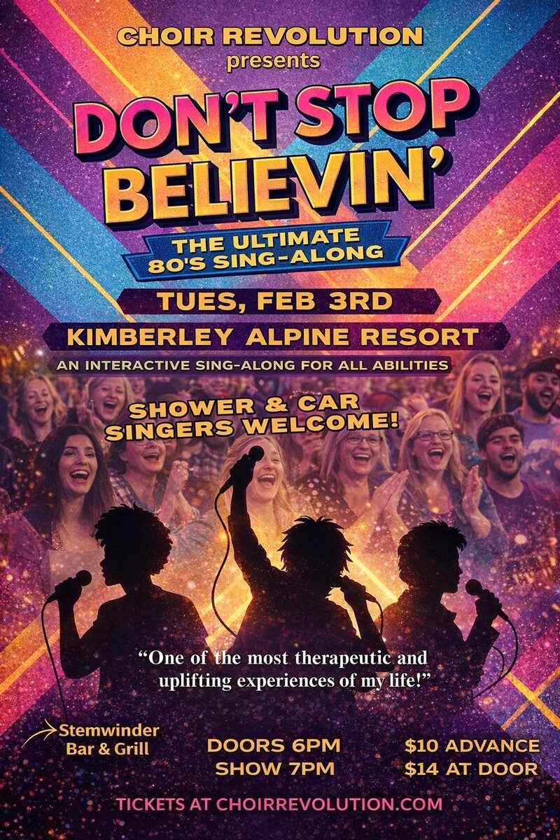 Don't Stop Believin' by Choir Revolution - May 25th @ Kimberley Alpine Resort