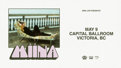 MIINA-Victoria - May 10th @ Capital Ballroom