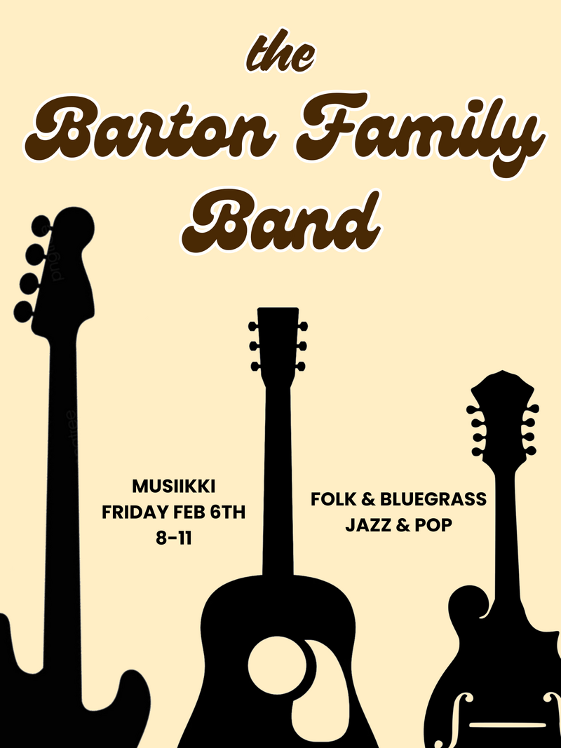 The Barton Family Band @ Musiikki Caf&eacute; & Whiskey Bar Feb 6 2026 - May 6th @ Musiikki Caf&eacute; & Whiskey Bar