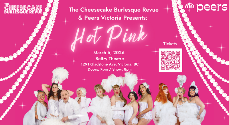 HOT PINK! Burlesque Fundraiser for Peers Victoria - May 12th @ Belfry Theatre