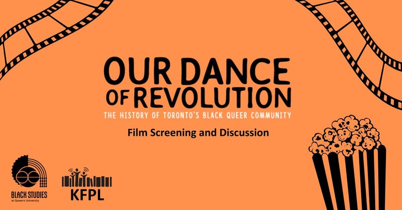 Our Dance of Revolution: The History of Toronto's Black Queer Community - Jun 3rd @ Kingston Frontenac Public Library - Central Branch