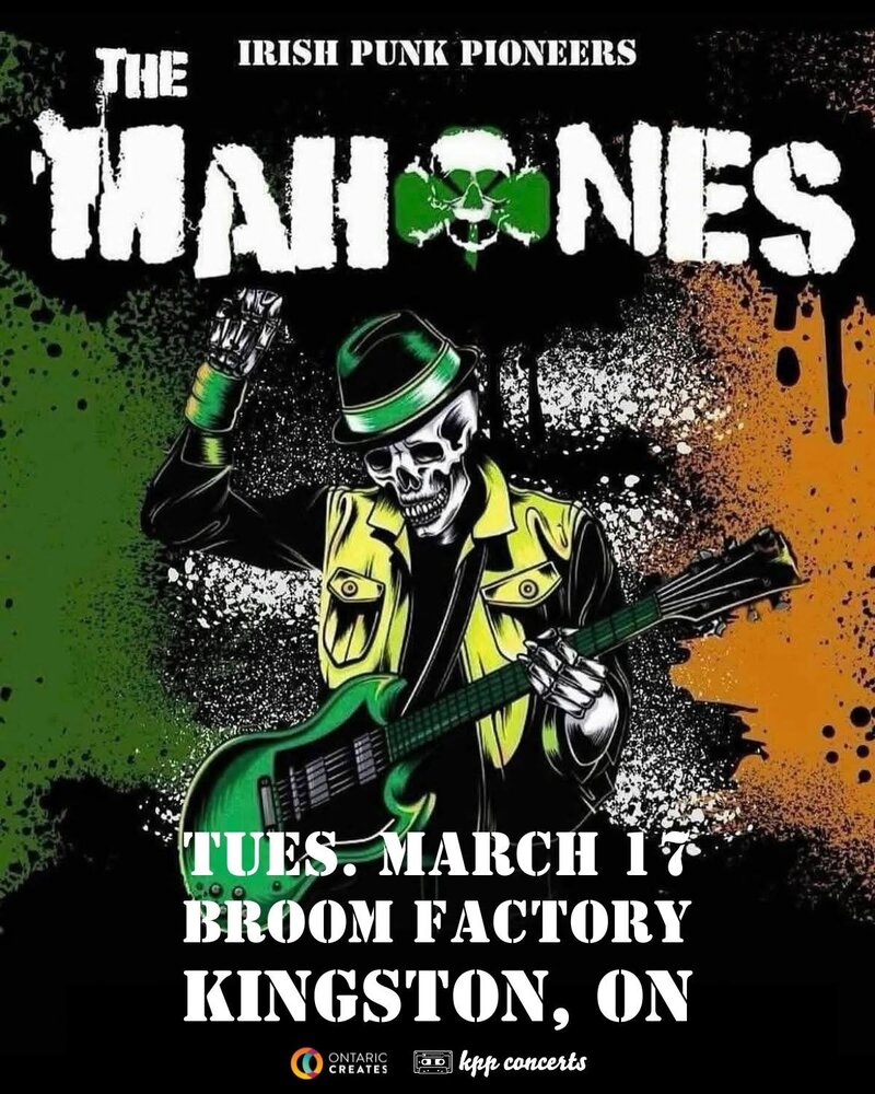 The Mahones @ Broom Factory Mar 18 2026 - May 30th @ Broom Factory