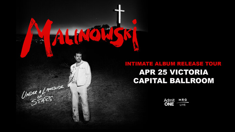 MALINOWSKI - May 16th @ Capital Ballroom