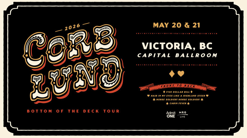 Corb Lund - Bottom of the Deck Tour (May 21) - Jun 3rd @ Capital Ballroom