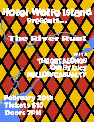 The River Run: The Get Alongs, Out By Lucy, Mellow Casualty @ Hotel Wolfe Island Feb 20 2026 - Jun 4th @ Hotel Wolfe Island
