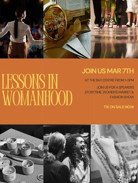 Lessons in womanhood - Jul 7th @ The Bay Centre