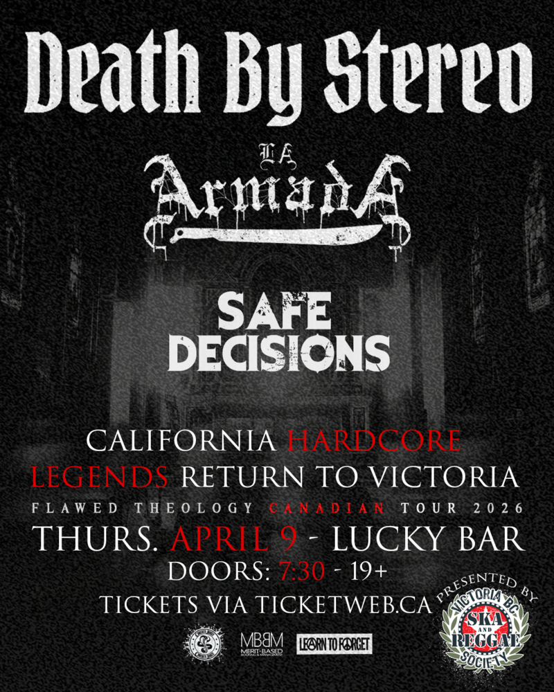 DEATH BY STEREO, LA ARMADA, SAFE DECISIONS AT LUCKY BAR VICTORIA: Death By Stereo, La Armada, Safe Decisions @ Lucky Bar Apr 9 2026 - May 5th @ Lucky Bar