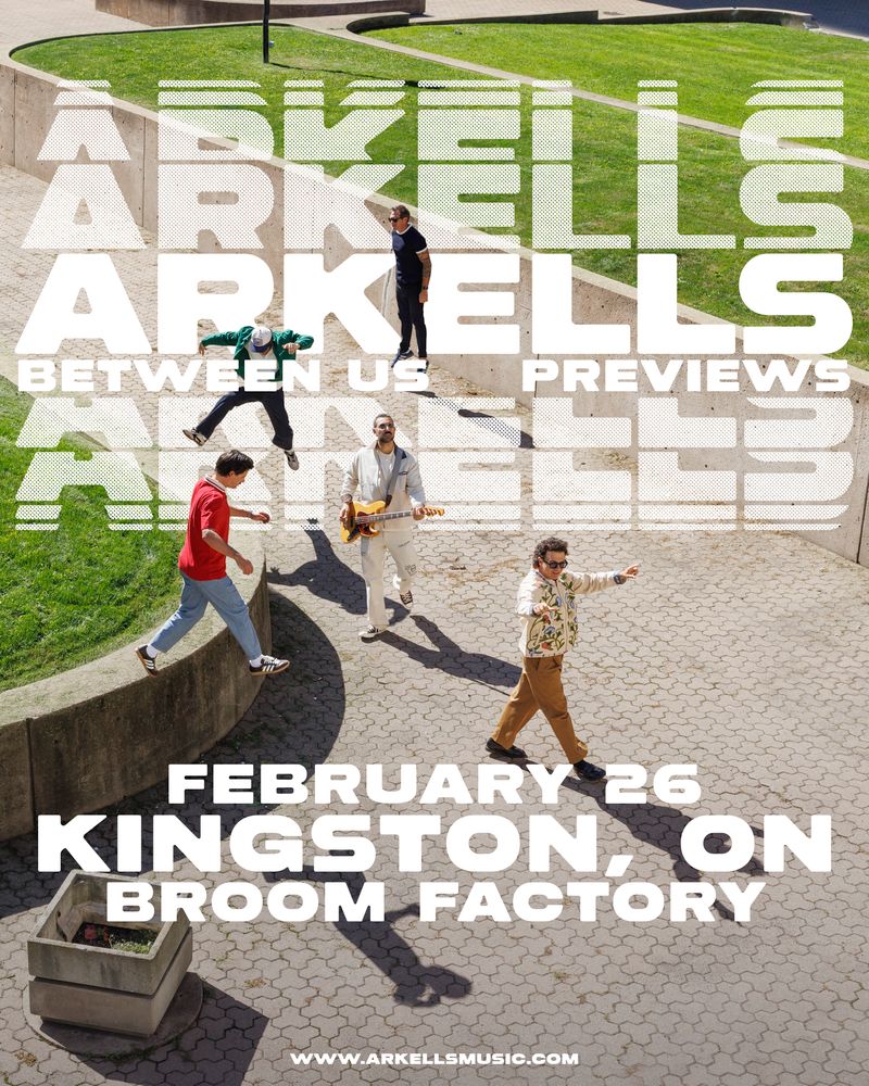 Arkells @ Broom Factory Feb 26 2026 - May 6th @ Broom Factory