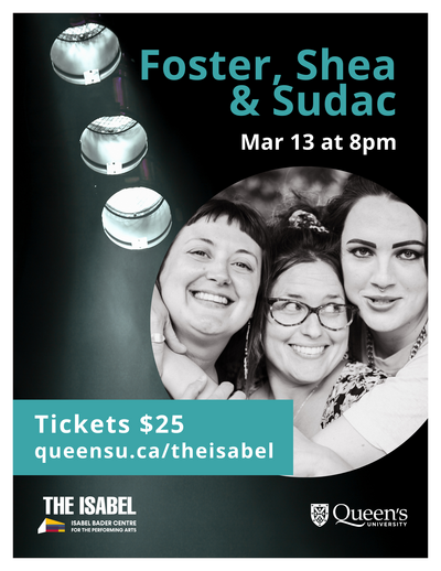 Foster, Shea & Sudac - May 6th @ Isabel Bader Centre for the Performing Arts
