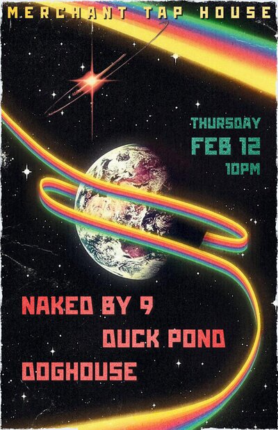 Naked by 9 with Duck Pond & DogHouse - May 7th @ The Merchant Tap House