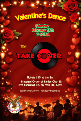 Valentine's Dance With Take Cover Band - Jul 7th @ Fraternal Order of Eagles  Club 12