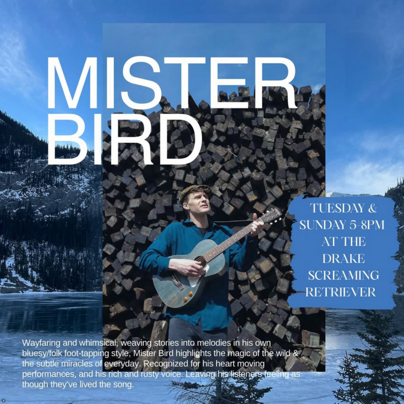 Dinner & Music with Mister Bird - May 15th @ The Drake Pub