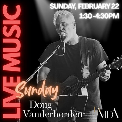 Live Music Sunday: Doug van der Horden @ La Vida Bistrobar and Social Feb 22 2026 - May 7th @ La Vida Bistrobar and Social