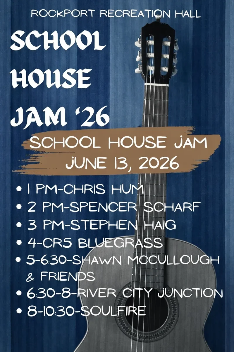 Rockport School House Jam 2026 - May 6th @ Rockport Recreation Hall