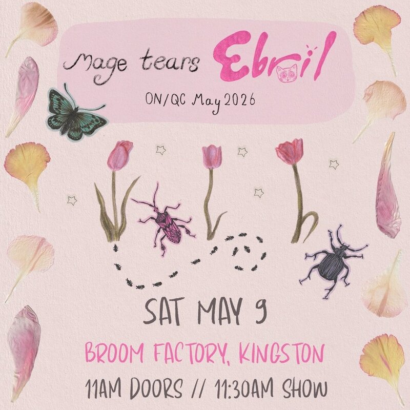 Mage Tears, Ebril @ Broom Factory May 9 2026 - May 6th @ Broom Factory